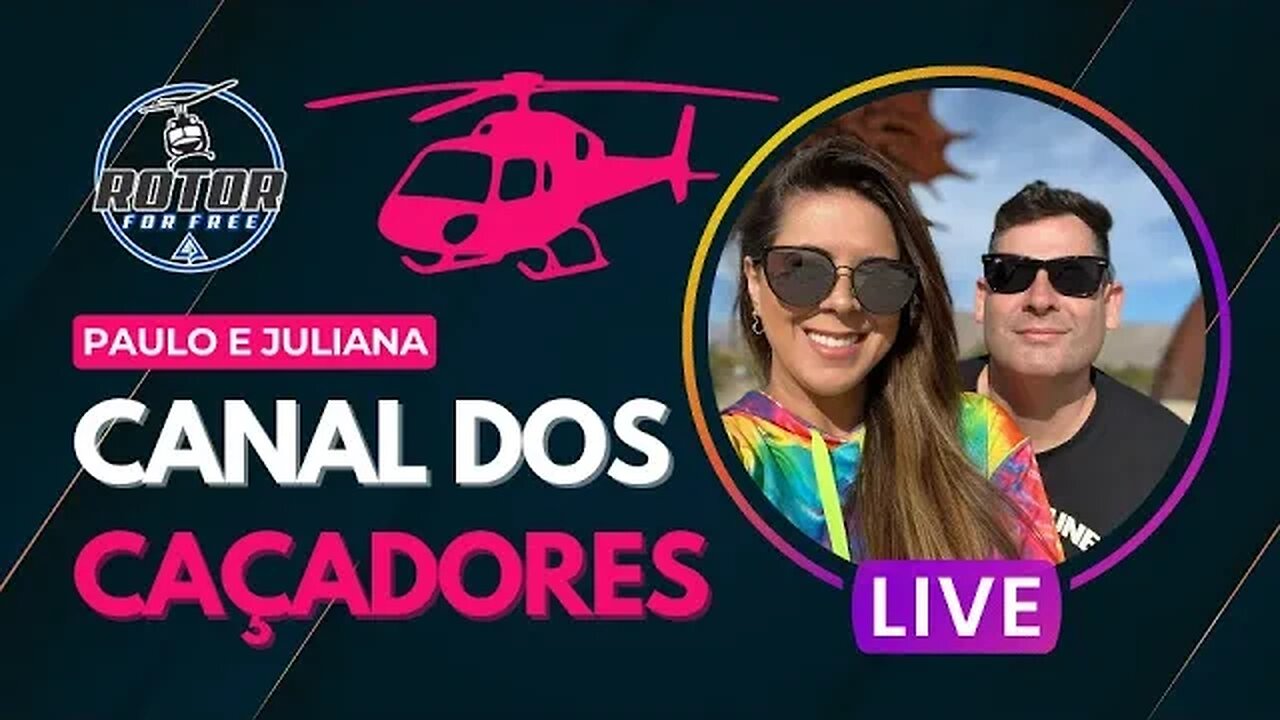 TFF e Canal dos Caçadores: Paulo e Juliana, Pilotos de Helicóptero