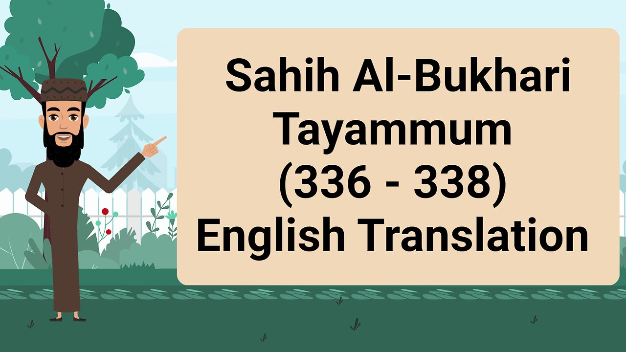 Sahih Al-Bukhari - Tayammum - (336 - 338) || English Translation ||