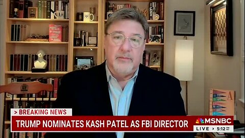 Tim Miller: Kash Patel Is the Trump Nominee That’s ‘the Most Dangerous’ to Our Democracy