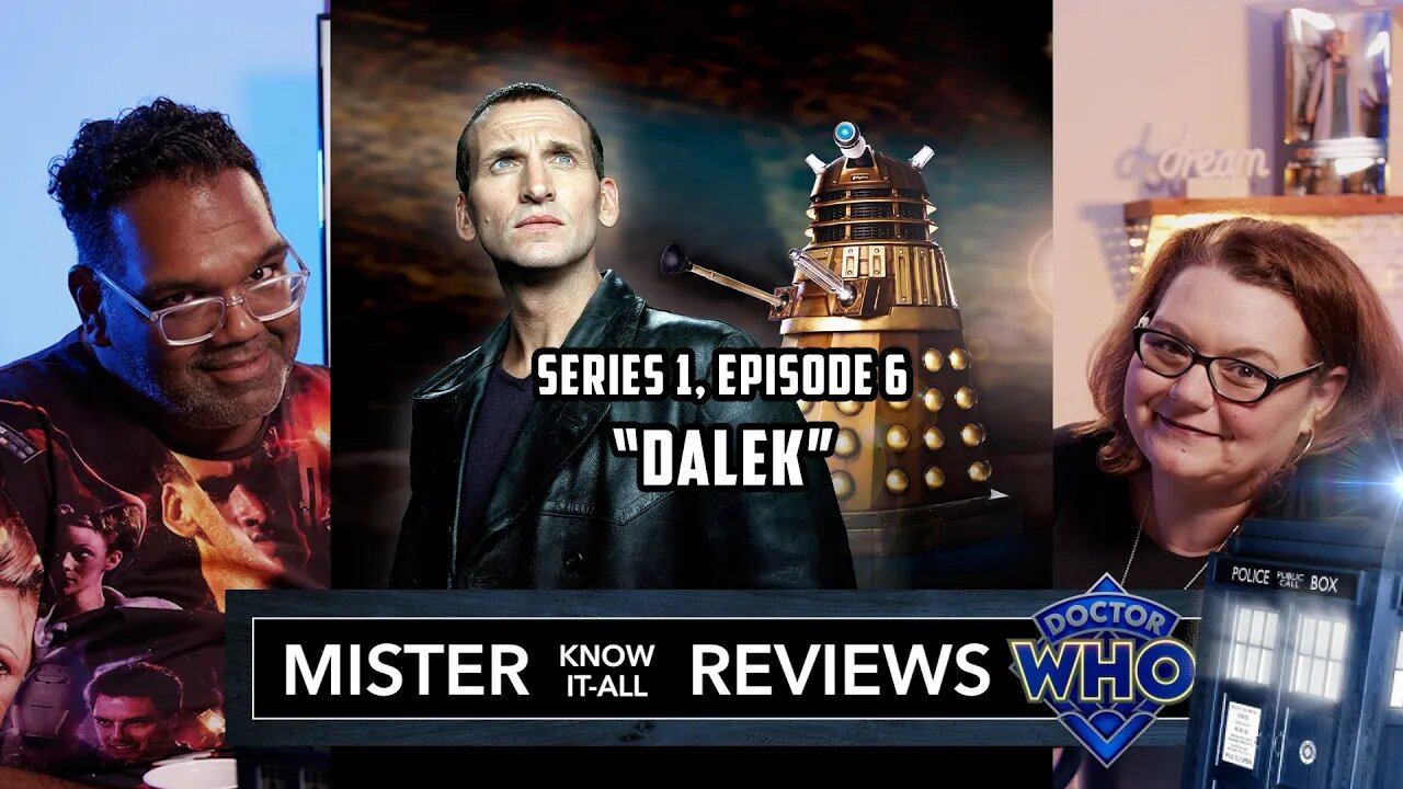 Doctor Who (2005) Series 1, Ep 6 "Dalek" Recap and Review | Mr. and Mrs. Know-It-All