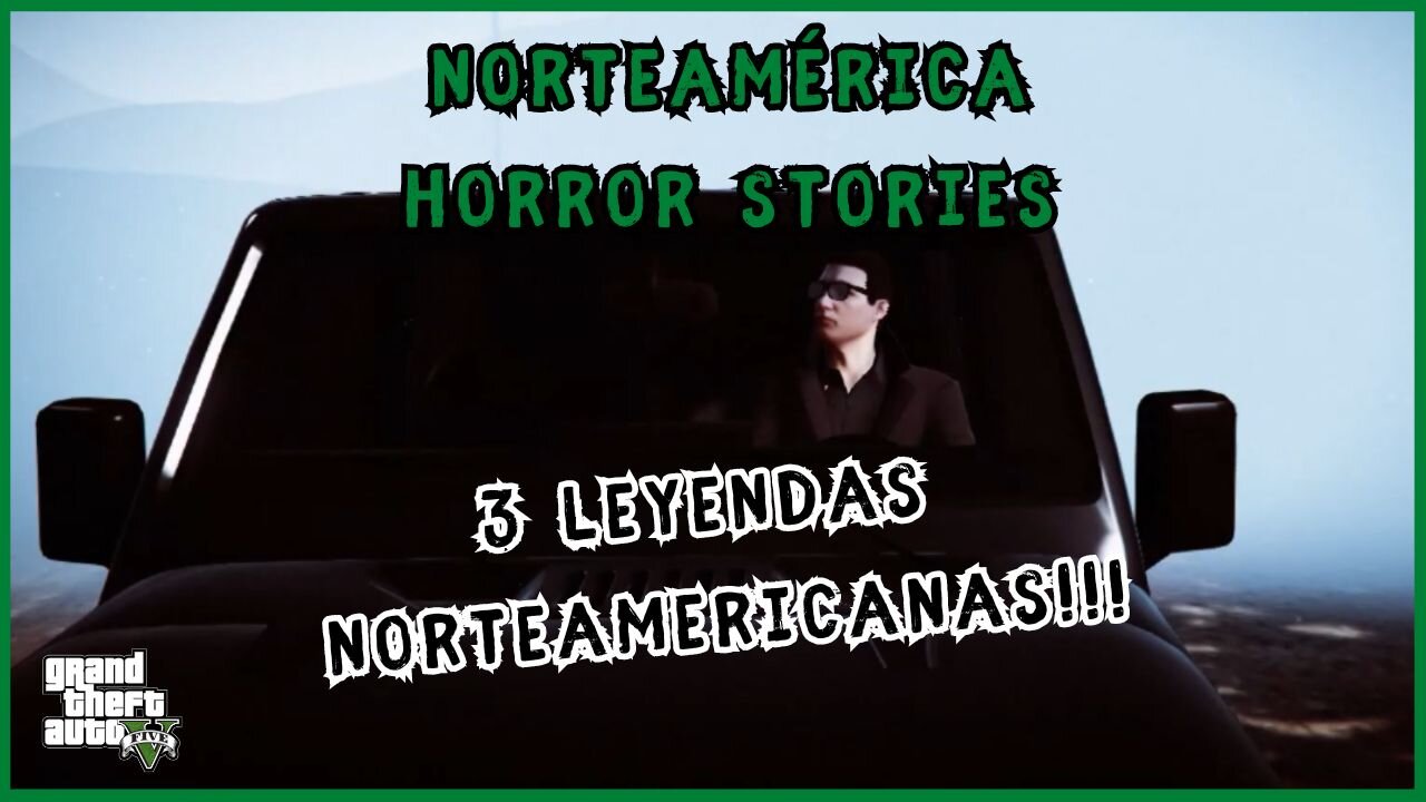 💀3 LEYENDAS URBANAS DE NORTEAMÉRICA 💀|🕵🏼‍♂️ NORTEAMÉRICA HORROR STORIES 👻| GTA V