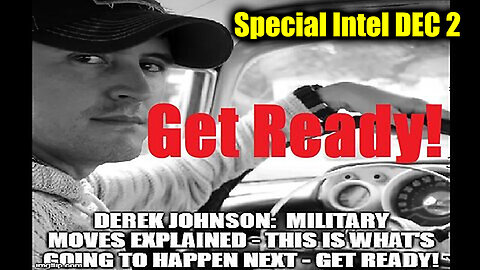 Derek Johnson Special Intel Dec 2 - Military Moves Explained | We HAVE IT ALL!