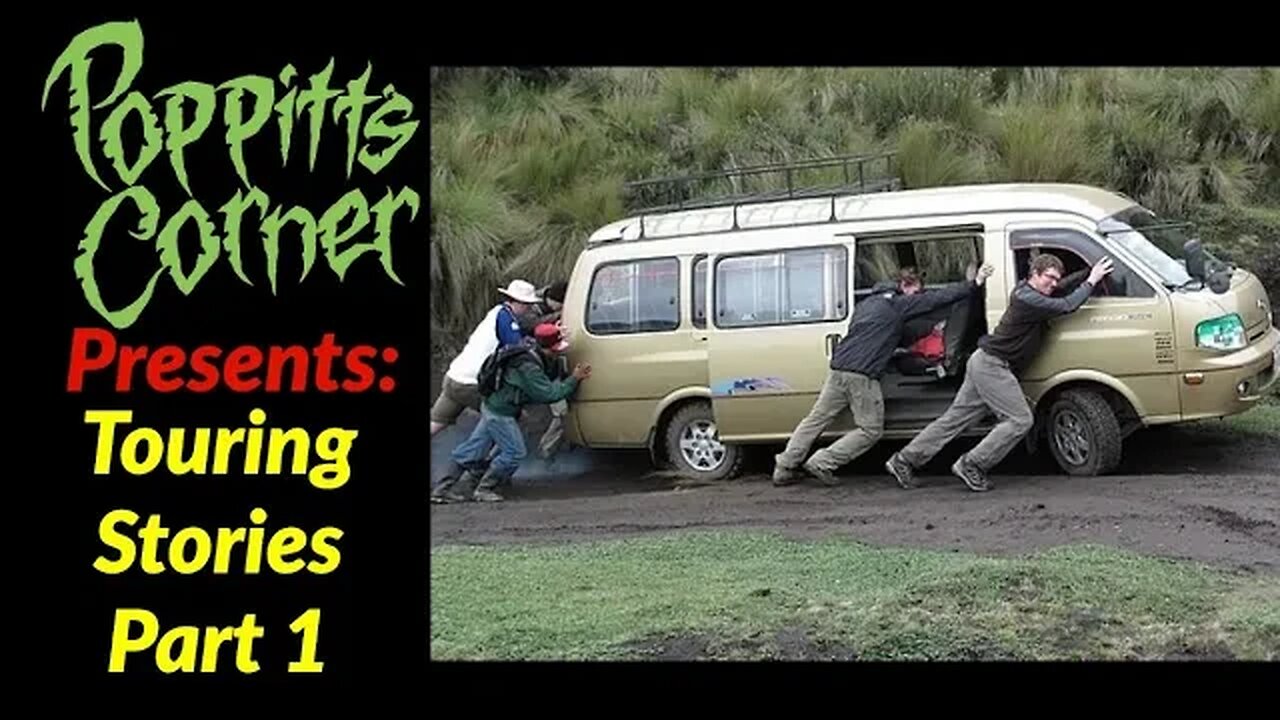 Poppitt's Corner Presents: Tour Stories Part 1
