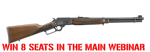 MARLIN 1894 MINI #2 FOR 8 SEATS IN THE MAIN WEBINAR