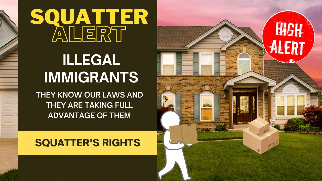 Squatters advise and Rights - Illegal Immigrants