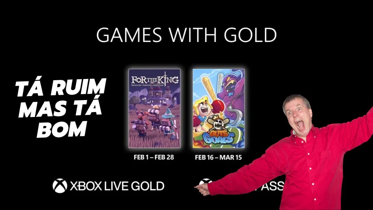 GAMES WITH GOLD FEVEREIRO 2023 | TÁ RUIM MAS TÁ BOM