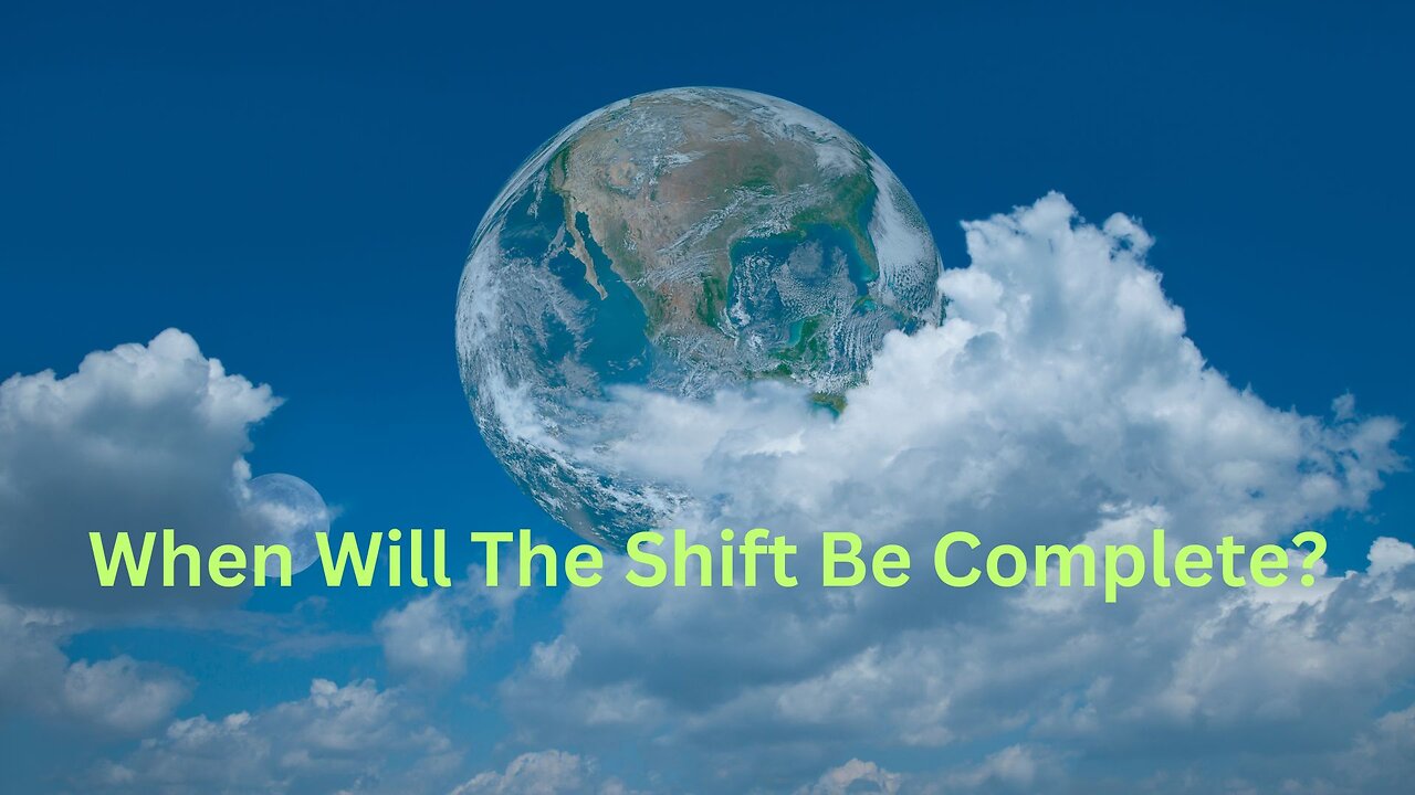 When Will The Shift Be Complete? ∞The 9D Arcturian Council, Channeled by Daniel Scranton