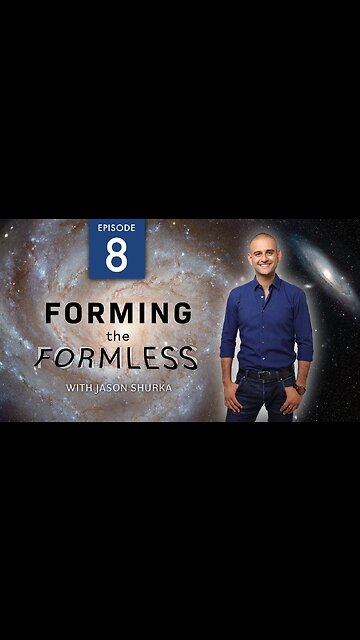 Forming the Formless - Part 8 - "The ILLUSION of SEPARATION"