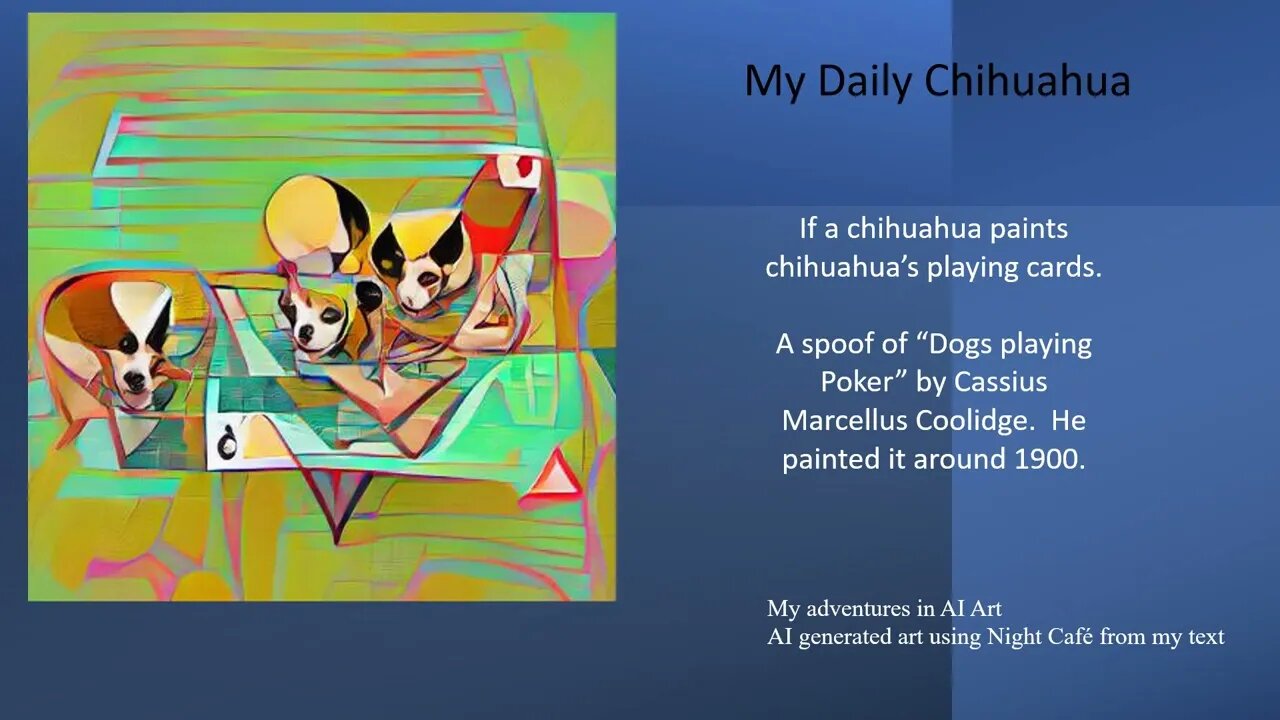 My Daily Chihuahua Feb 8, Attempted chihuahua to paint chihuahuas playing cards.