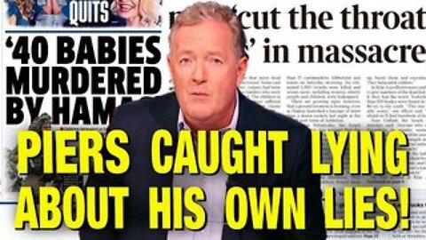 Video Proves Piers Morgan Blatantly Lied & Now Lies About Lying!