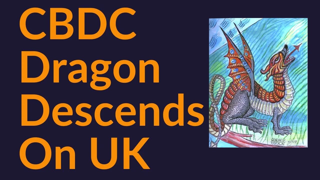 CBDC Dragon Descending On The UK