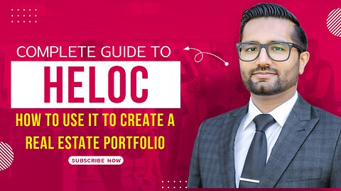 Complete Guide To HELOC and Building A Real Estate Portfolio