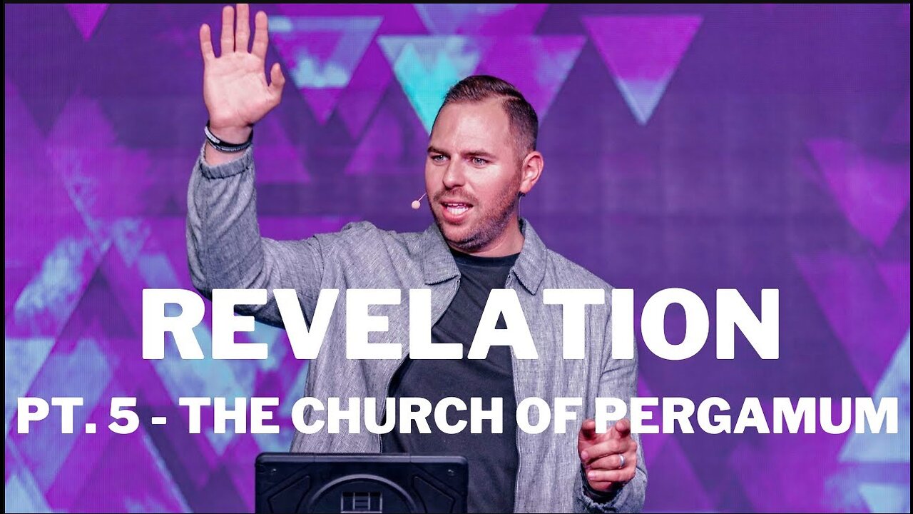 Revelation | Pt. 5 - The Church Of Pergamum