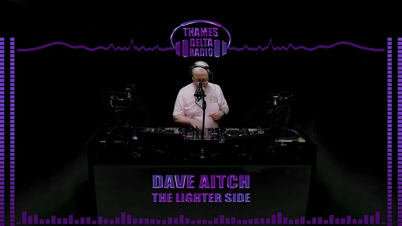 DAVE AITCH (THE LIGHTER SIDE) 6TH FEB 2023 - Thames Delta Radio