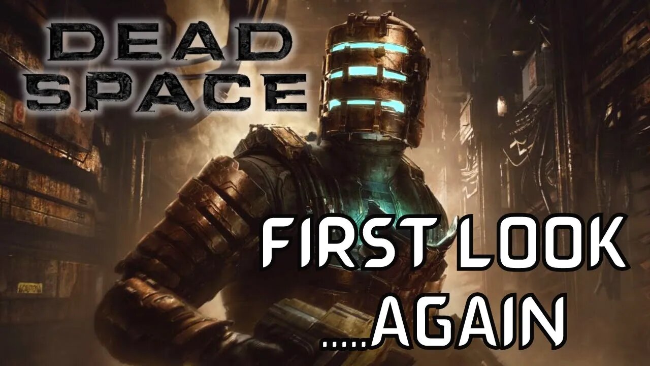 First Look Again At Dead Space Remake