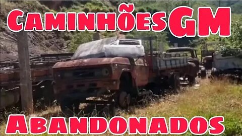 Caminhões Abandonados GM Parte 189