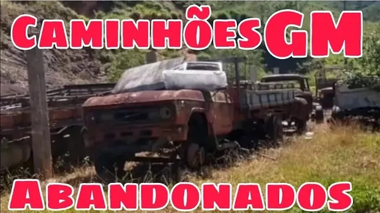 Caminhões Abandonados GM Parte 189