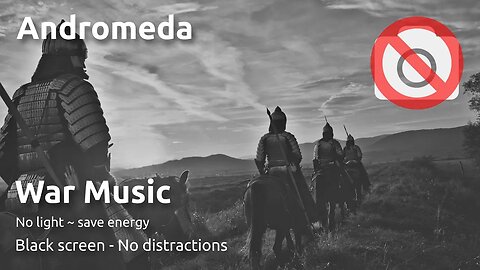 Andromeda ~ 🎶🎶🧘🧘‍♀️🧘‍♂️ Motivation and Inspiring War Music 🧘‍♂️🧘‍♀️🧘🎶🎶 ~ Black Screen 🖤 ⬛️ 🔊