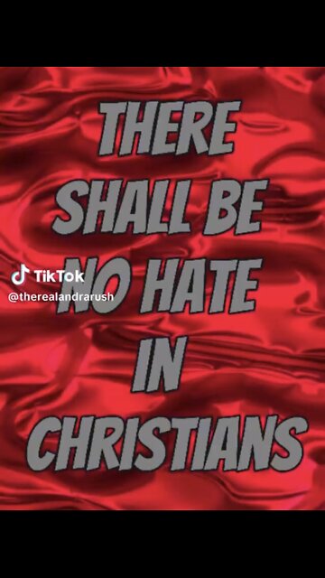 ASL/Captioned - There shall be no hate in Christians