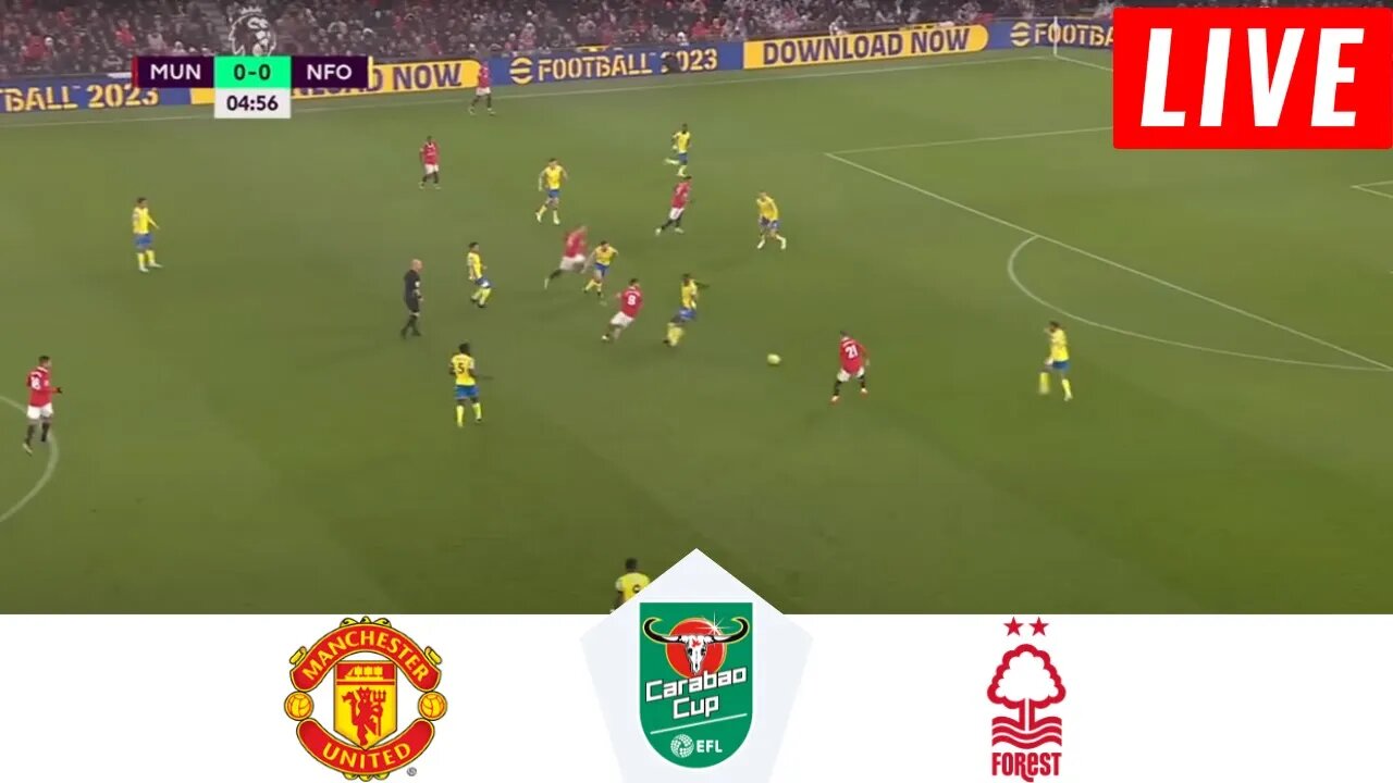 Manchester United vs Nottingham Forest LIVE | CARABAO EFL CUP 2023 | Match Today LIVE !