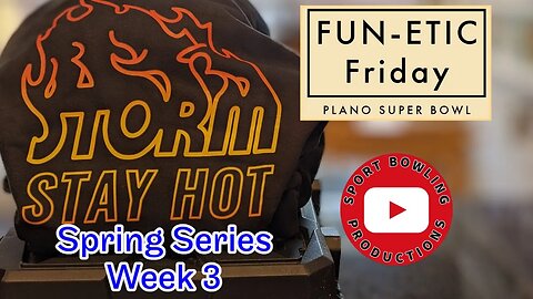 Plano Super Bowl- FUN-etic Friday- Spring 2023- Week 3- Bowling Tournament