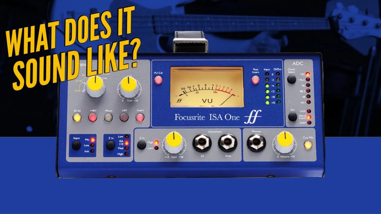 Focusrite ISA One | What Does it Sound Like?