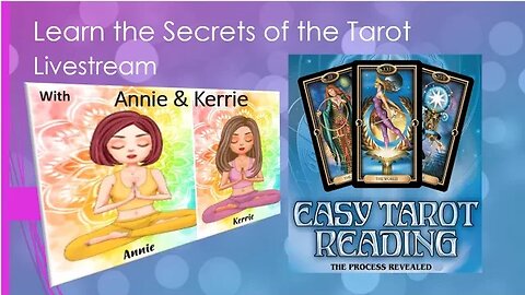 Learn the Secrets of the Tarot - Livestream with Annie and Kerrie