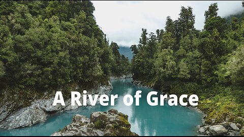 A River of Grace