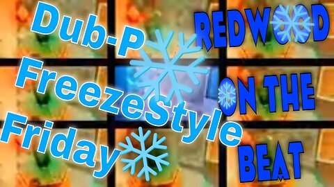 Dub-P FreezeStyle Fridaze W/Redwood On The Beat #god1st #freestyle