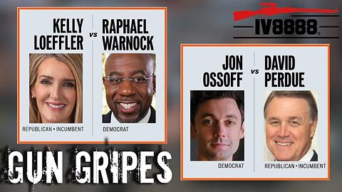 Gun Gripes #267: "Georgia Senate Runoff GET OUT THE GUN VOTE!"