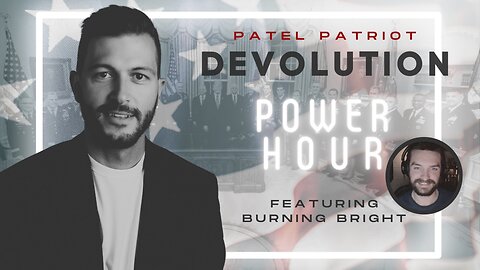 Devolution Power Hour Ep. 307: Unpacking Trump’s 2025 Plans and Kash Patel’s Role