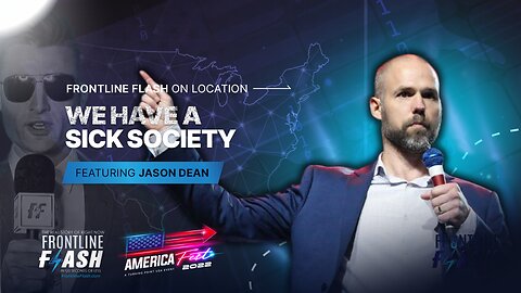 Frontline Flash™ On Location: ‘We Have A Sick Society' with the Jason Dean
