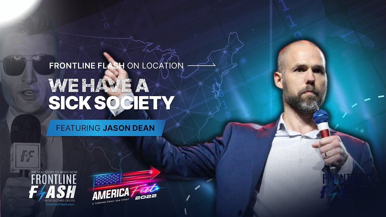 Frontline Flash™ On Location: ‘We Have A Sick Society' with the Jason Dean
