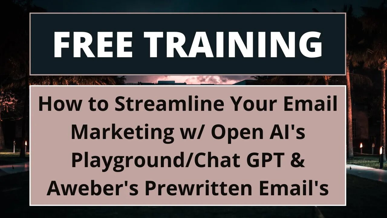 How to Streamline Your Email Marketing w/ Open AI's Playground/Chat GPT & Awebers Prewritten Emails