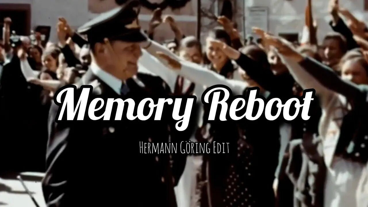 herman göring - memory reboot