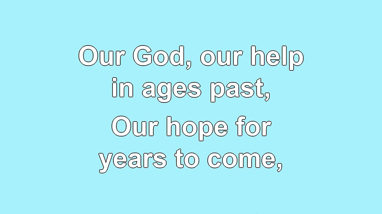 Our God our Help in Ages Past V6