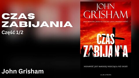 Czas zabijania Część 1/2, Cykl: Jake Brigance (tom 1) - John Grisham