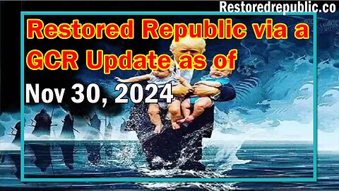 Restored Republic via a GCR Update Today Nov 30, 2024 - Judy Byington. Benjamin Fulford