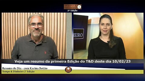 Veja um resumo da primeira Edição do T&D deste dia 10/02/23