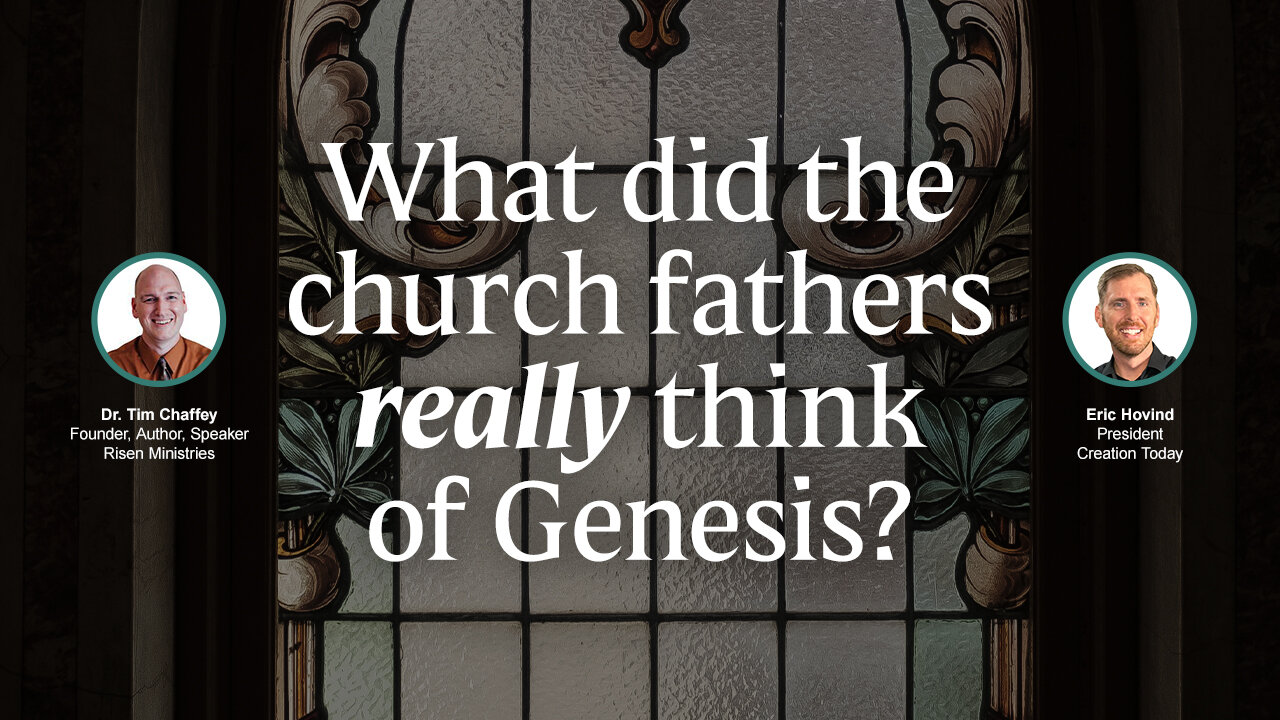 The Church Fathers Thoughts on Genesis | Eric Hovind & Dr. Tim Chaffey | Creation Today Show #370