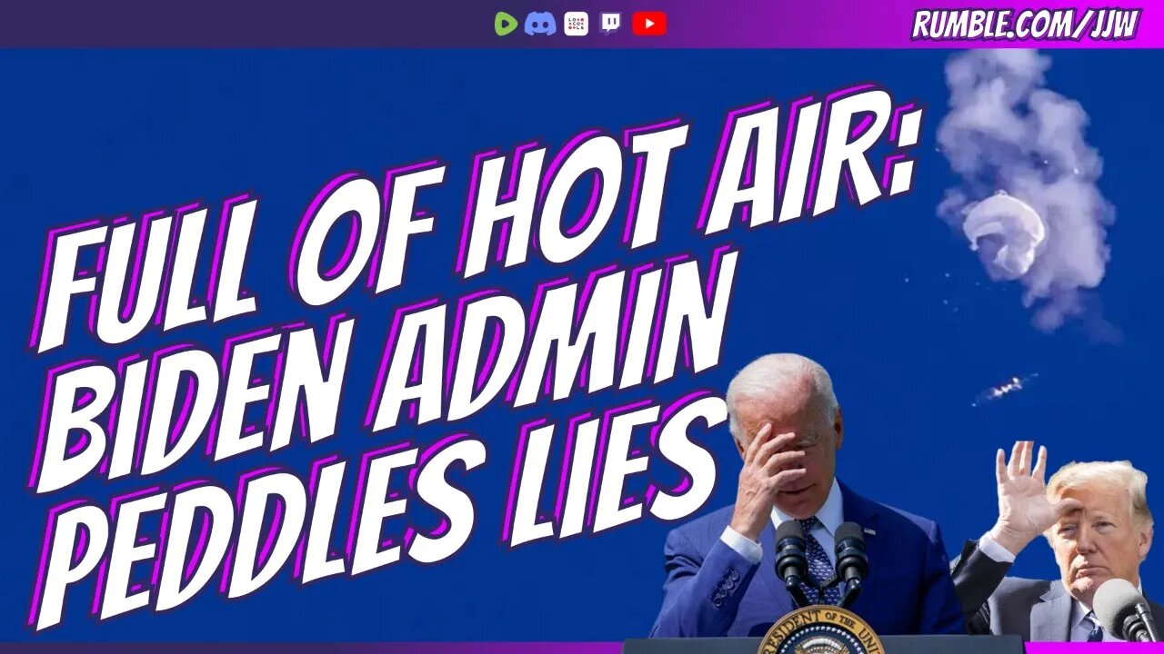 FULL OF HOT AIR: Biden Admin LIES About Chinese Spy Balloons