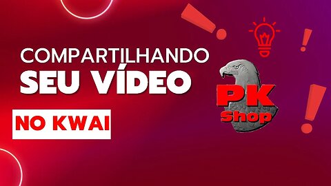 Postando seu vídeo no Kwai