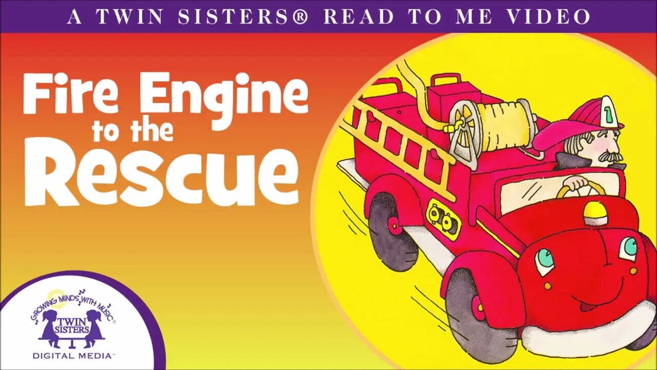 Fire Engine To The Rescue - A Twin Sisters®️ Read To Me Video