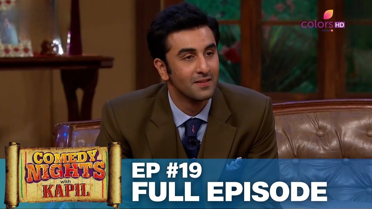 Comedy Nights with Kapil | Full Episode 19 |Ranbir Kapoor goes 'Besharam' on Comedy Nights|Colors TV