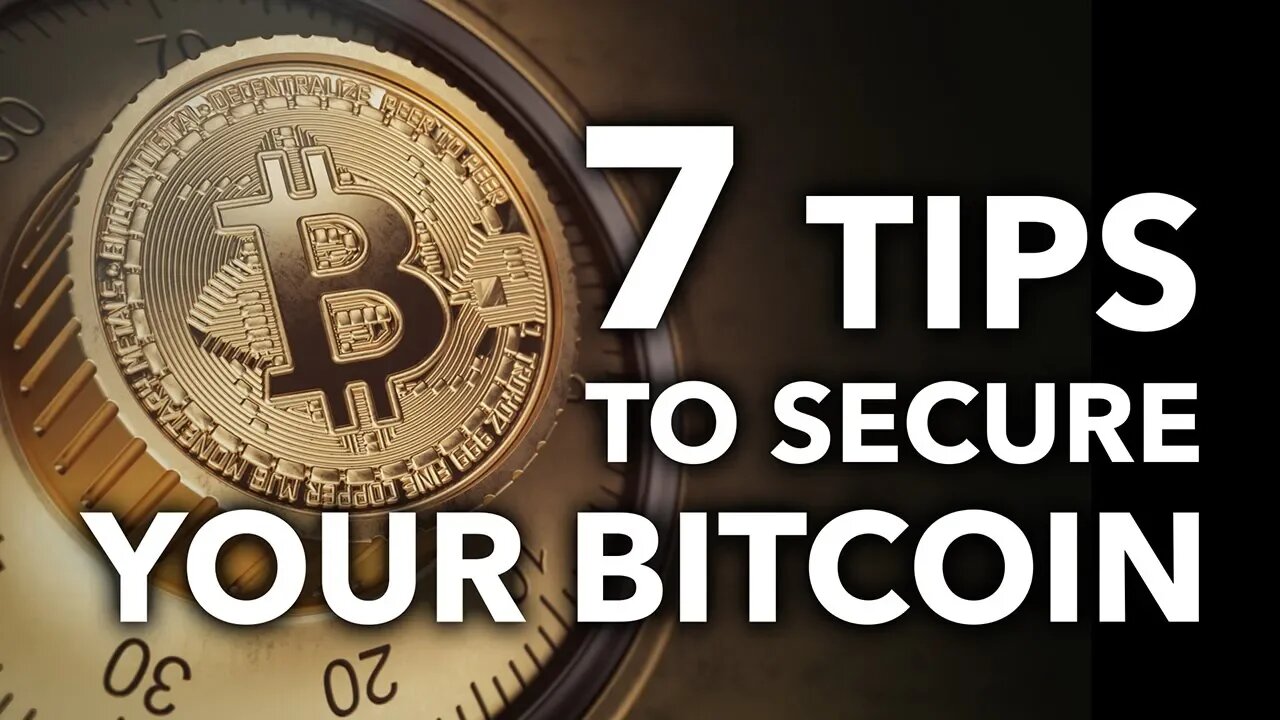 Afraid of Losing Bitcoin? Here are 7 Security Tips to Protect You from Yourself