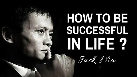 Achieve Your Dreams with Jack Ma's Motivational Speech on Success in Career