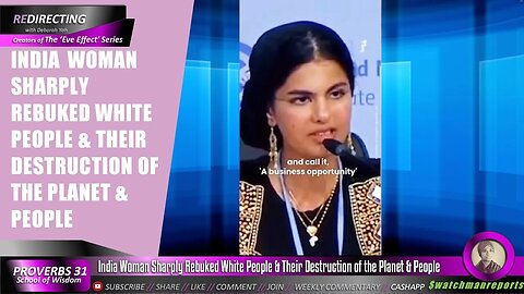 India Woman Sharply Rebukes White People & Their Destruction of the Planet & People