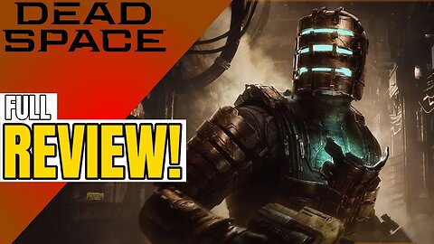 Dead Space Remake Is One Of The Best Remakes Out There - FULL REVIEW