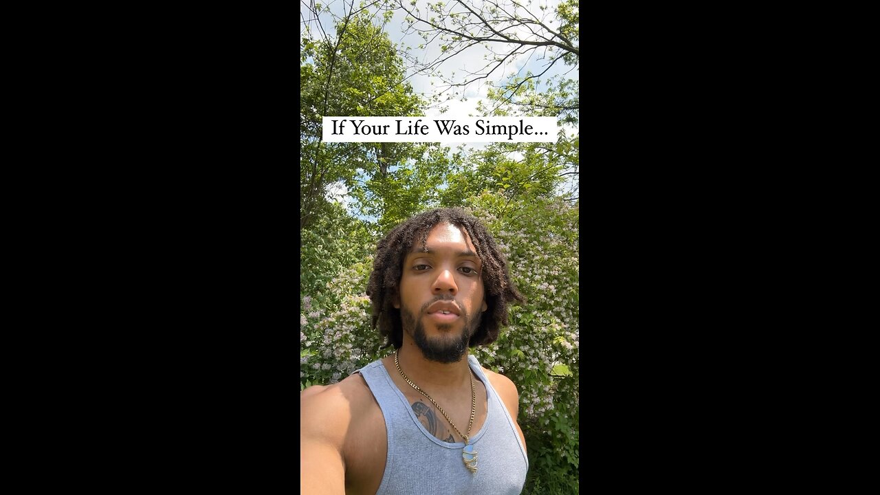 If Your Life Was Simple… | Inspiration Is Key
