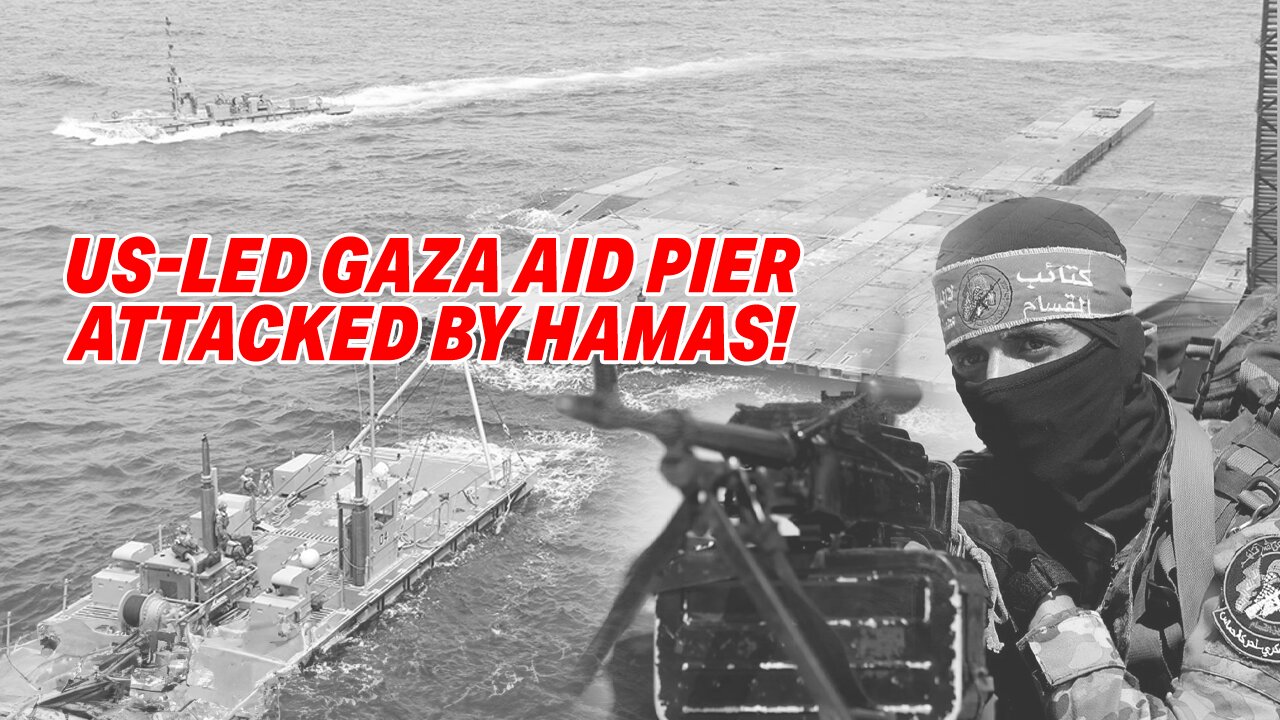 US-LED GAZA AID PIER ATTACKED BY HAMAS AMIDST HUMANITARIAN EFFORTS